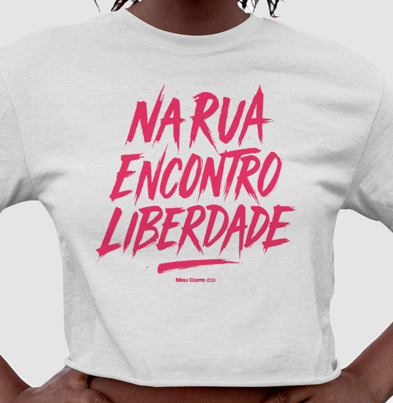 RUA E LIBERDADE!