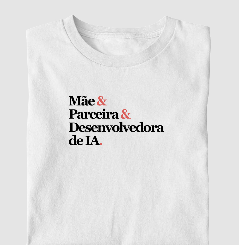 Mãe& Parceira& Desenvolvedora de IA