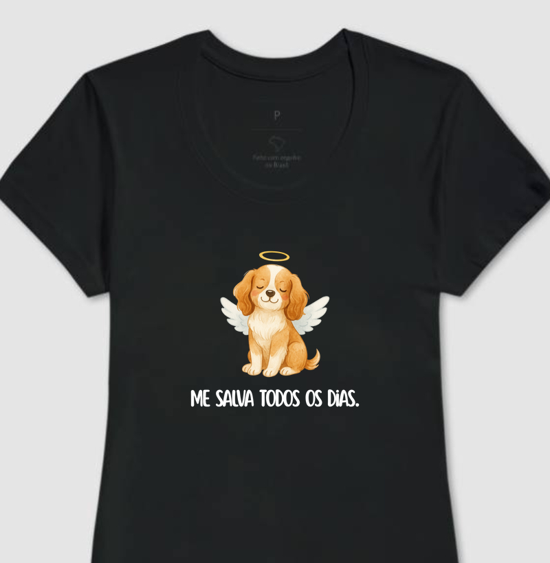 Camiseta : Ele me salva todos os dias