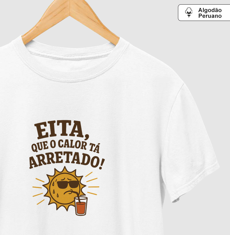 Eita, que o calor tá arretado!