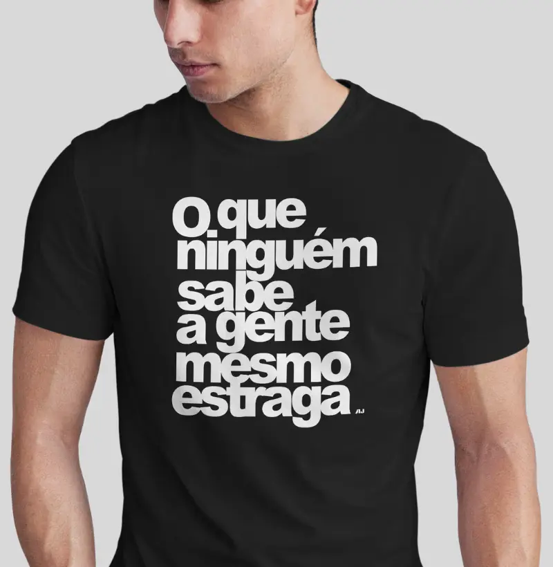 O Que Ninguém Sabe a Gente Mesmo Estraga