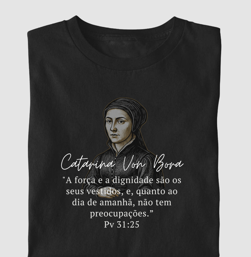 “CATARINA VON BORA | PROVÉRBIOS 31:25” 03