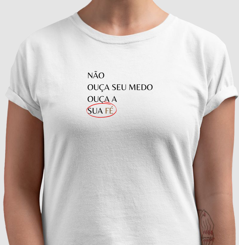 Camiseta Ouça sua Fé
