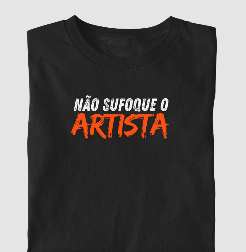 Não sufoque o artista