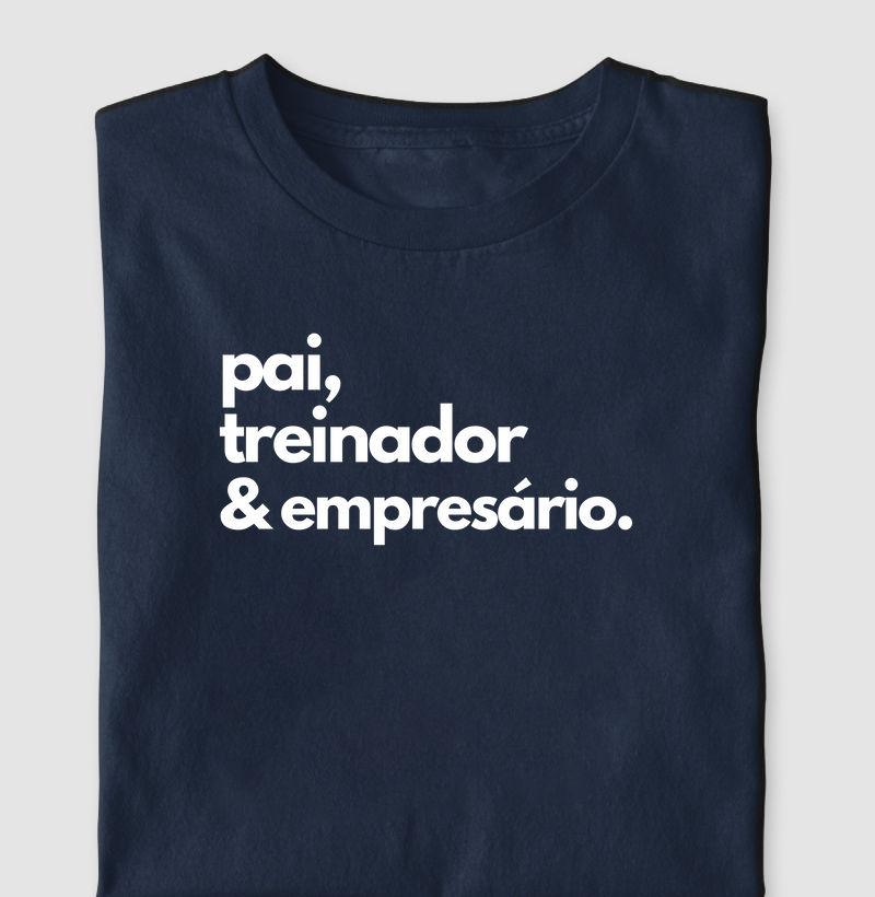 Pai, Treinador & Empresário