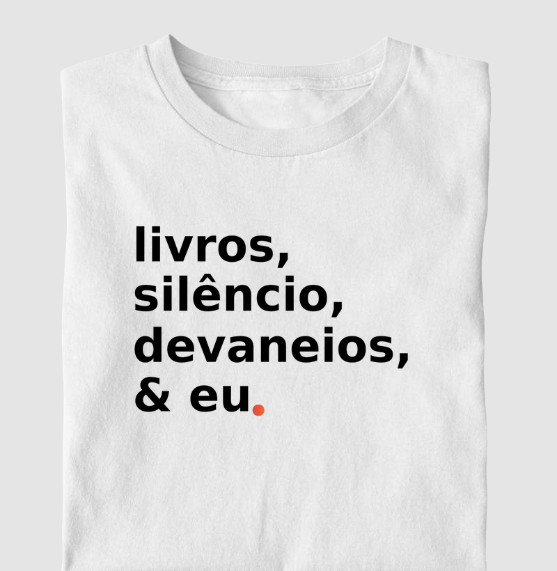 livros, silêncio, devaneios, & eu