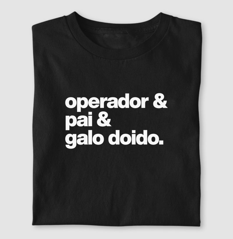operador, pai, galo doido