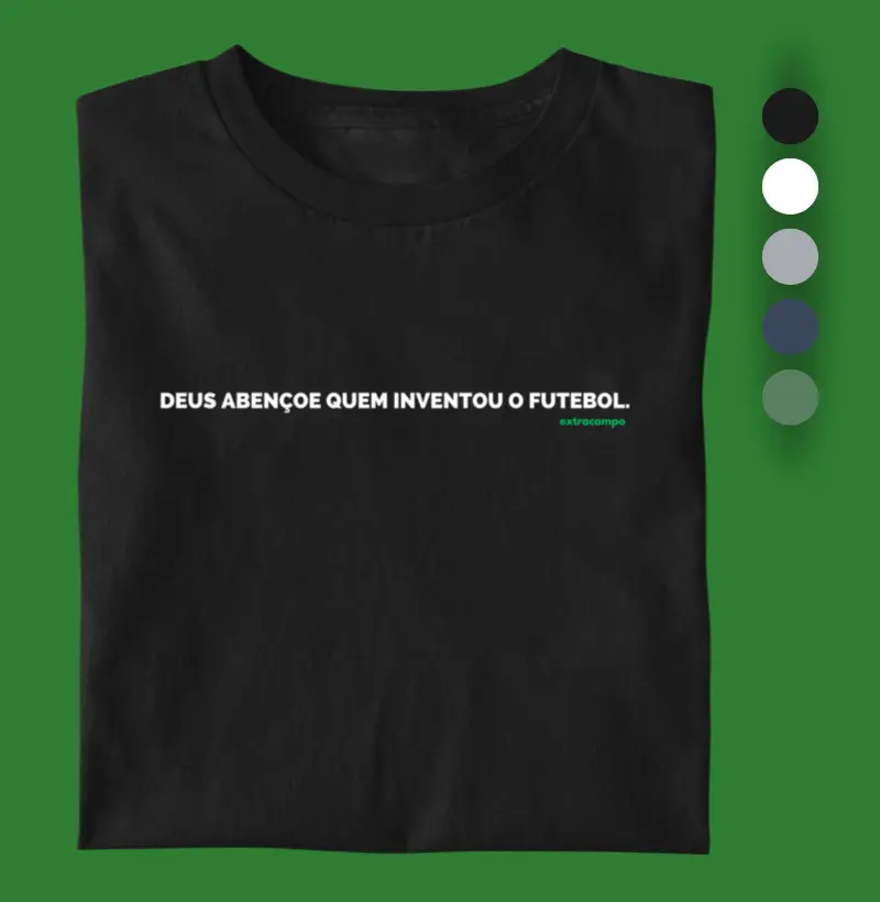 "Deus abençoe quem inventou o futebol." - Extracampo