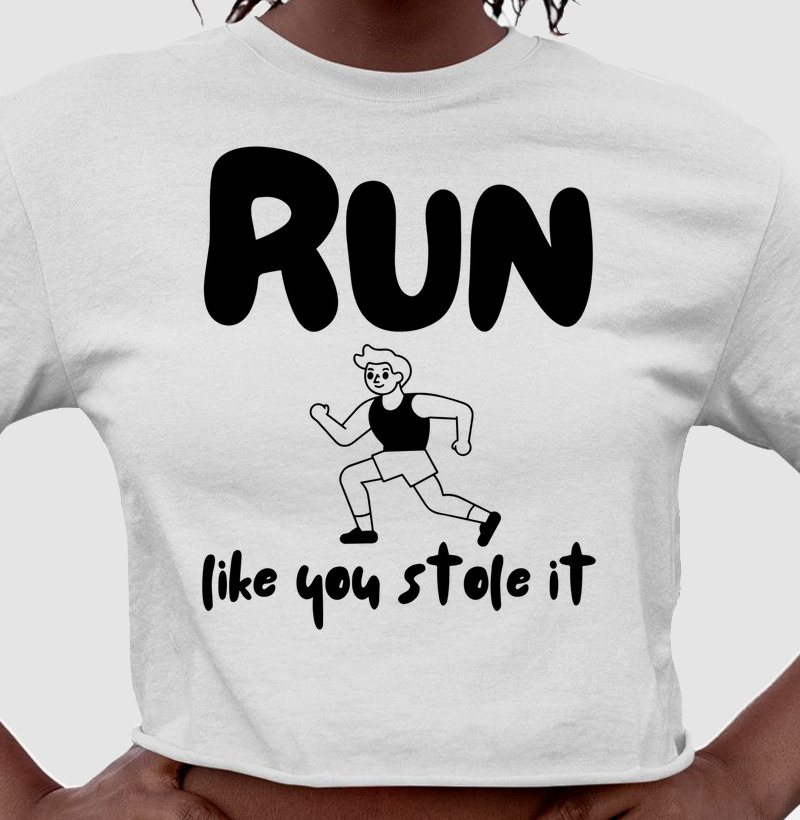 Run like u stole it