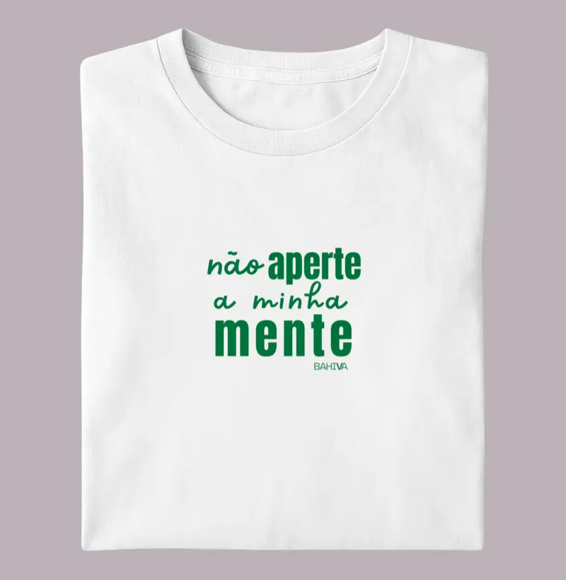 Não aperte a minha mente