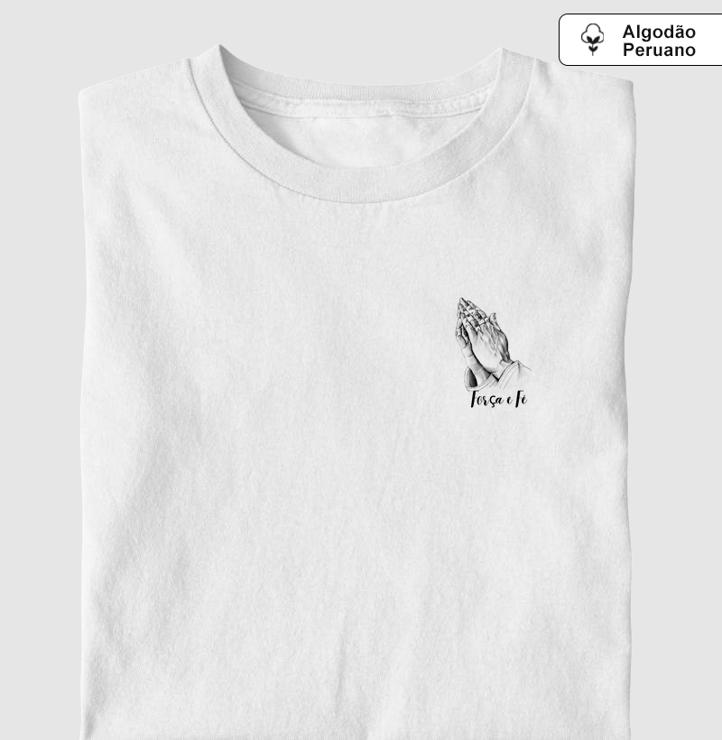 Camiseta Força e Fé - Algodão peruano