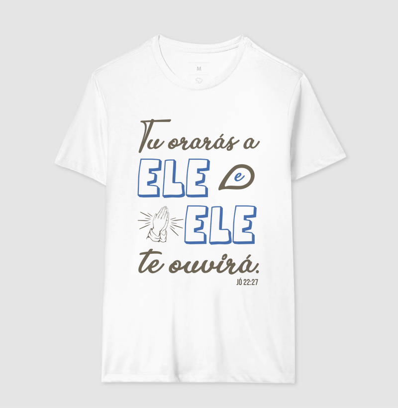 Tu Orarás a Ele e Ele Te Ouvirá