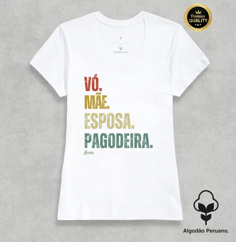Vó. Mãe. Esposa. Pagodeira