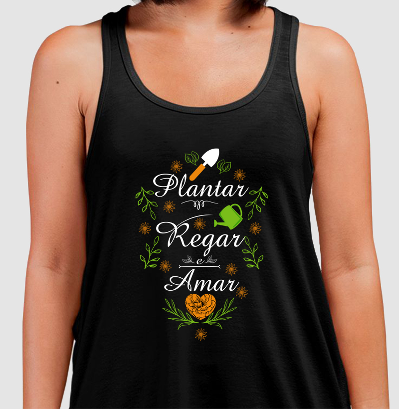 Plantar, regar e amar