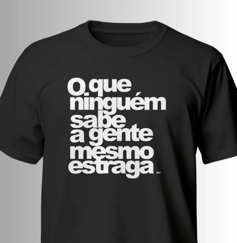 O Que Ninguém Sabe a Gente mesmo Estraga