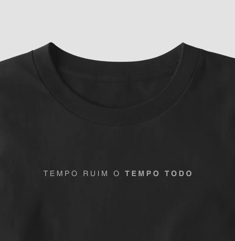 Tempo Ruim o Tempo Todo