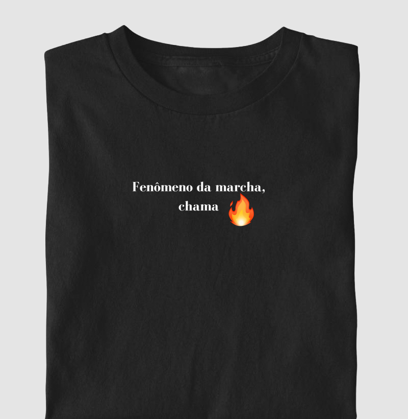 Camisa Fenômeno da marcha