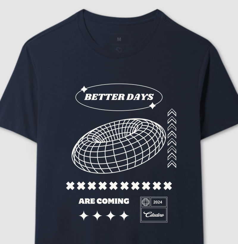 BETTER DAYS ARE COMING