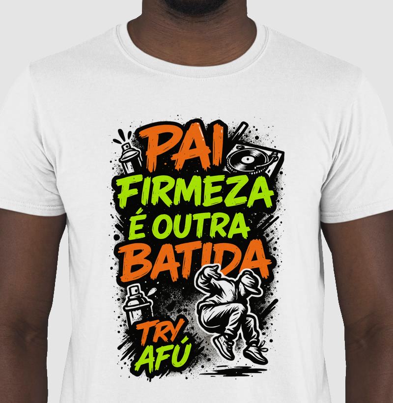 Pai de Respeito Merece Estilo – Camiseta Premium Try Afú pro Dia dos Pais