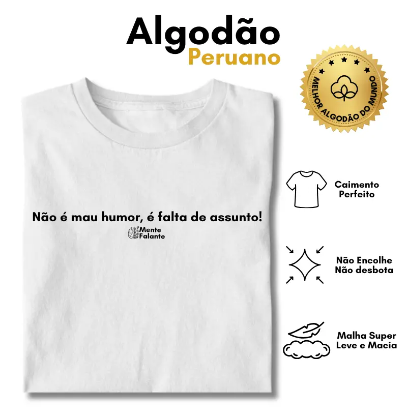 Não é Mau Humor, é Falta de Assunto! 