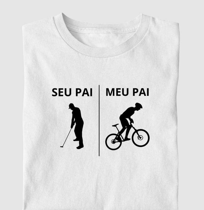 SEU PAI GOLFISTA - MEU PAI CICLISTA MTB