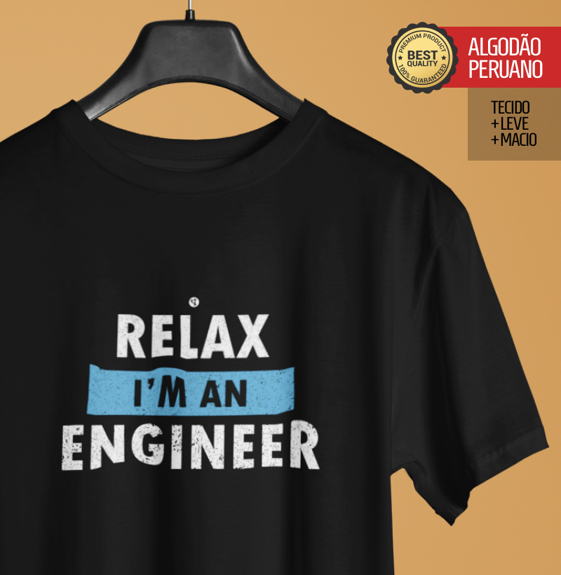 Relax I'm an Engineer