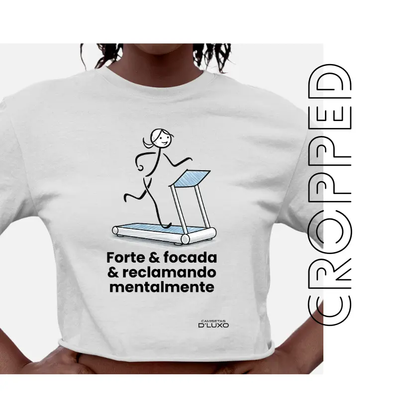 Forte e Focada e Reclamando