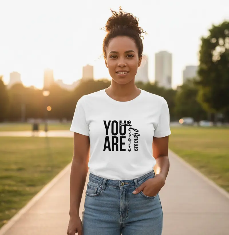 You Are Enough