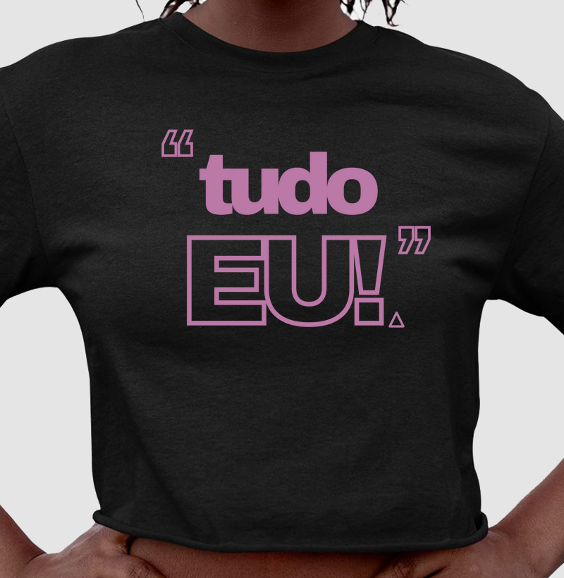 "Tudo Eu!"