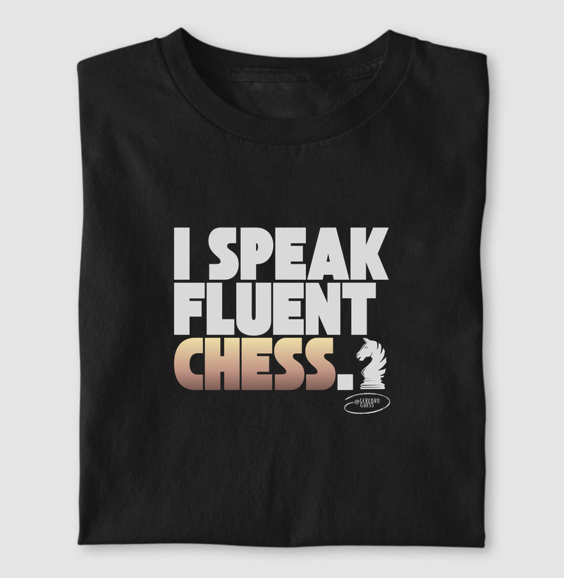 I speak fluent chess
