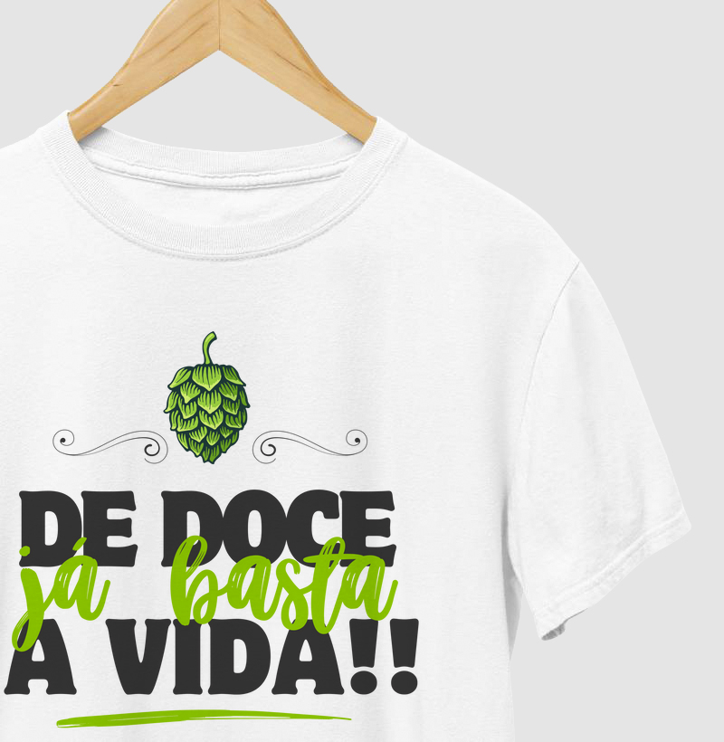 De doce já basta a VIDA - Camiseta Brasa