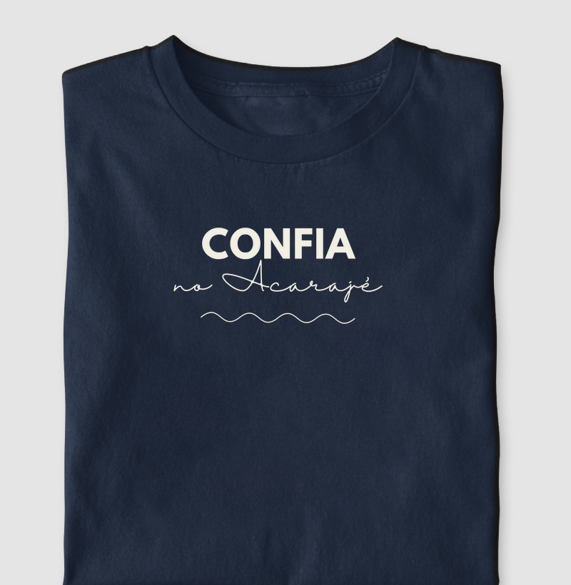 Confia no Acarajé Camiseta Algodão