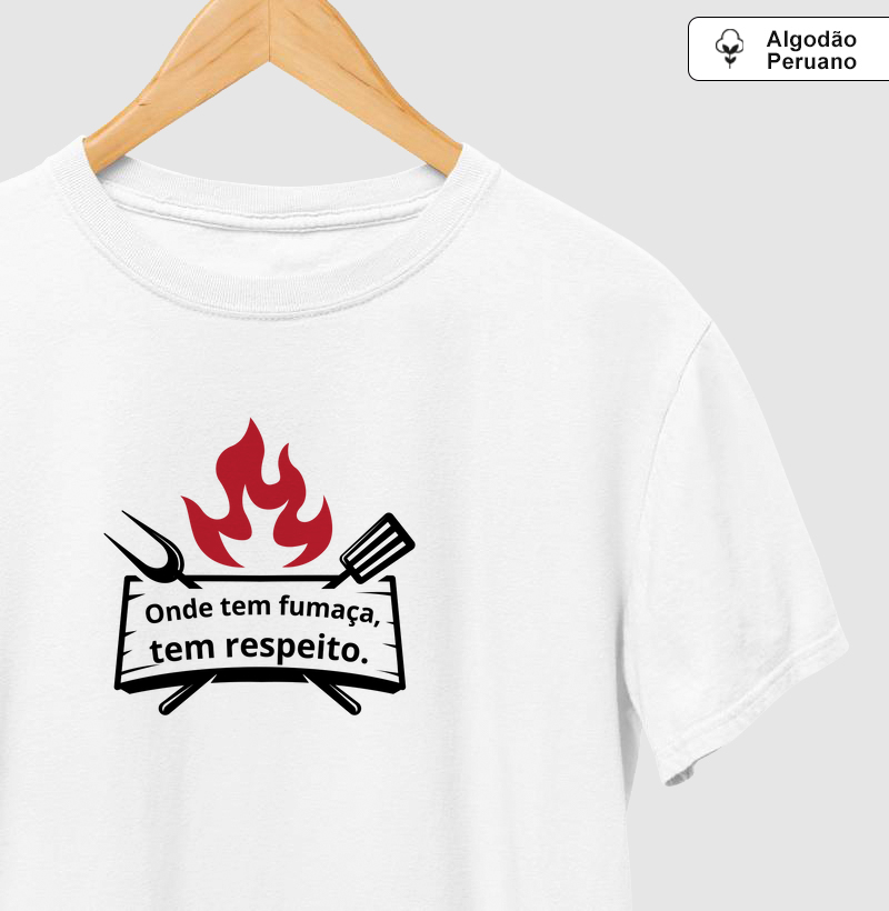 Onde tem fumaça, tem respeito.