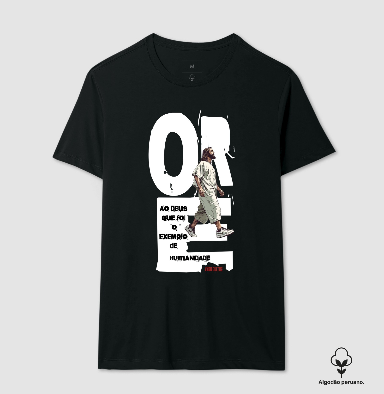CAMISETA "ORE AO DEUS QUE VIVEU COMO NÓS"