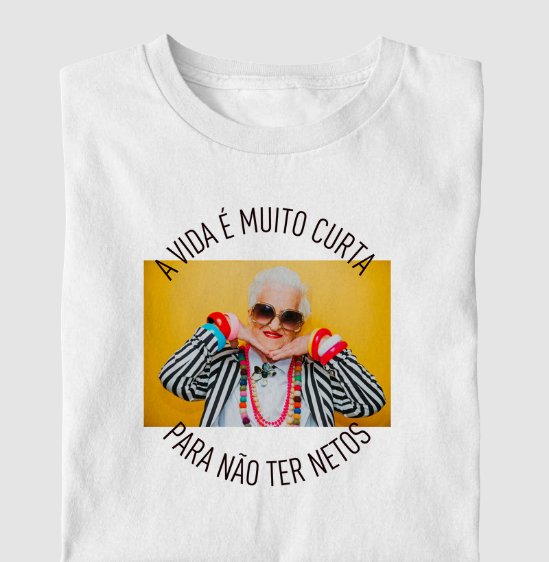A Vida É Muito Curta Para Não Ter Netos