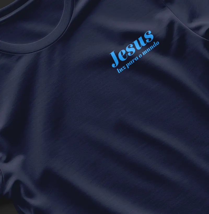 Blusa Jesus luz para o mundo
