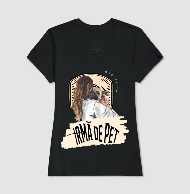 Camiseta Dog Pulse Irmã de Pet - Sister of Tails