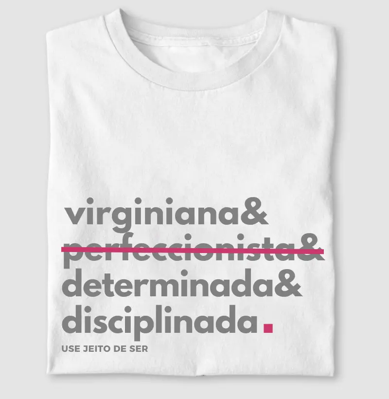 Virginiana sim perfeccionista não
