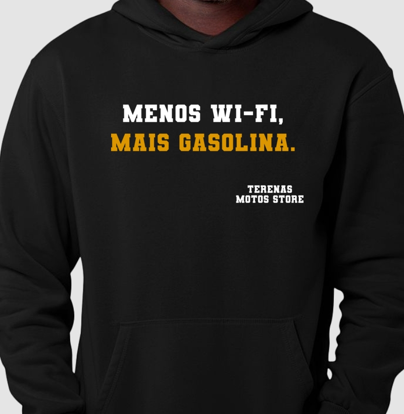 Hoodie Slim: Menos Wifi, Mais gasolina