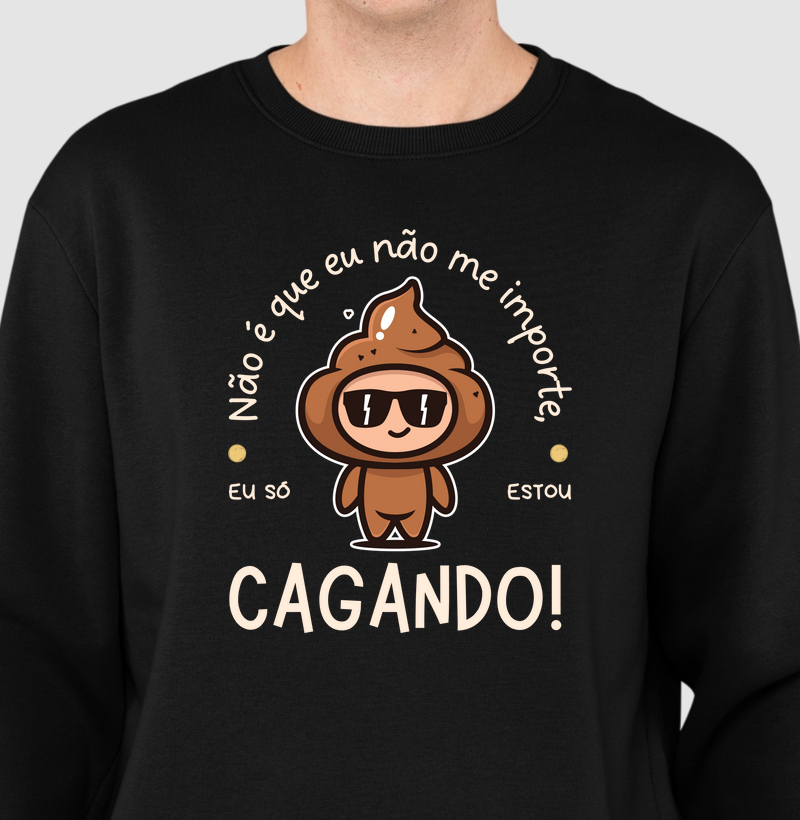 EU SÓ ESTOU CAGANDO