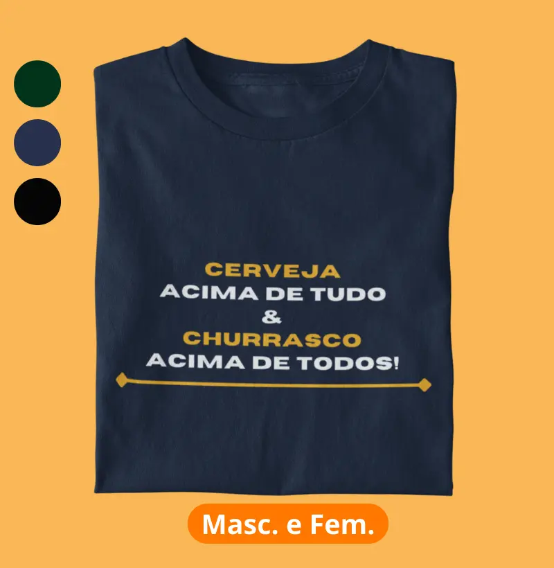 Cerveja acima de tudo & Churrasco acima de todos!