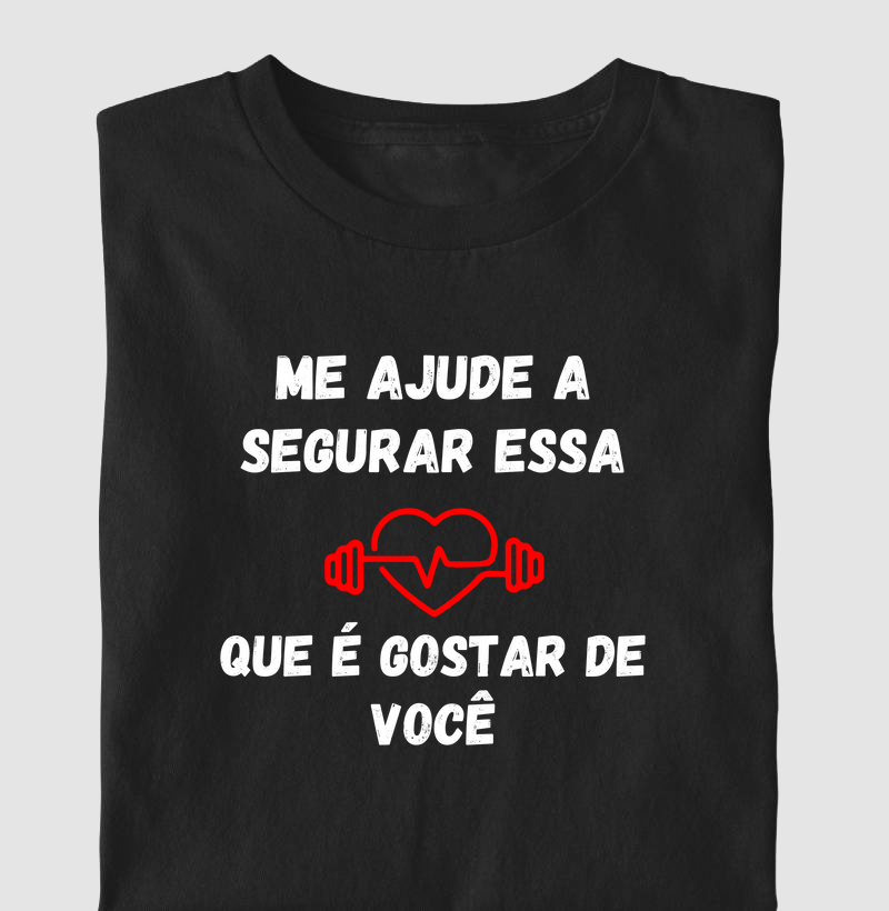 Me ajude a segurar essa barra que é gostar de você
