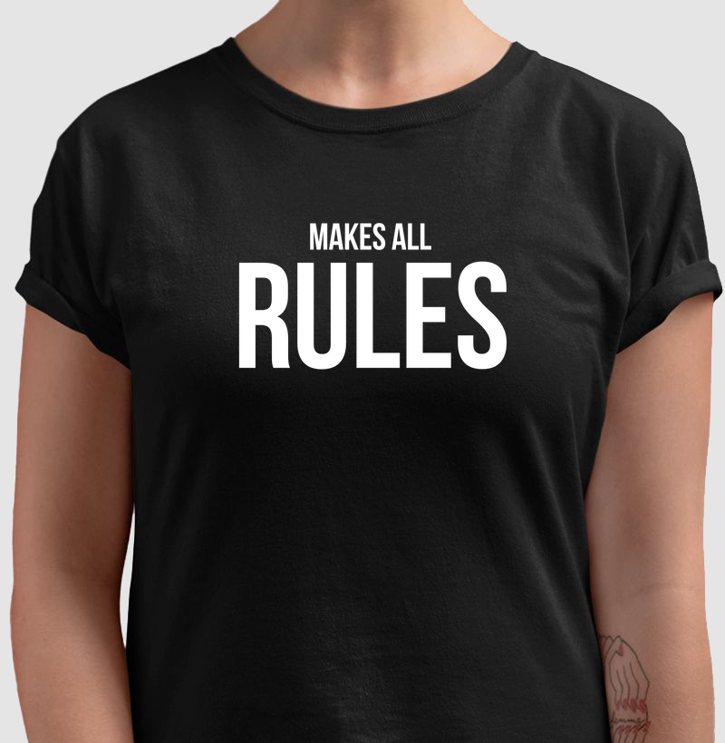 Makes All Rules