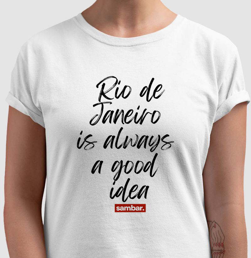 Rio de Janeiro is always a good idea
