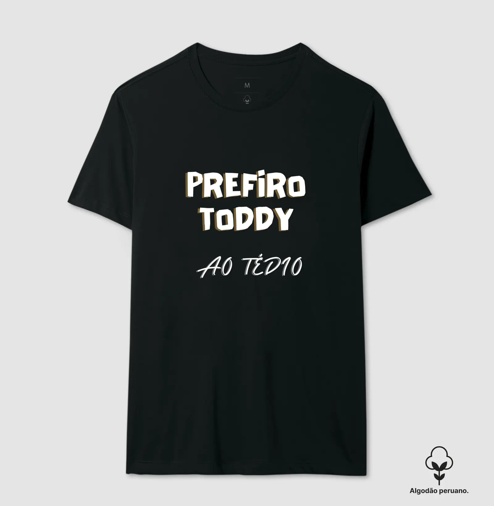 Camiseta premium/ prefiro Toddy