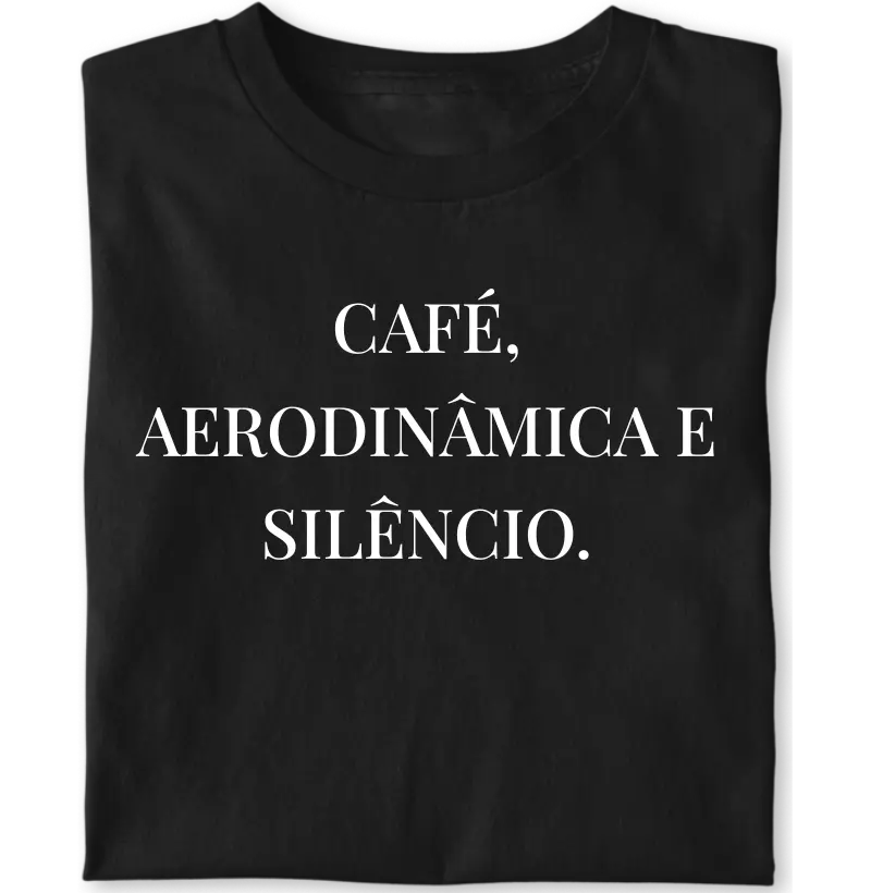 Café, Aerodinâmica e Silêncio