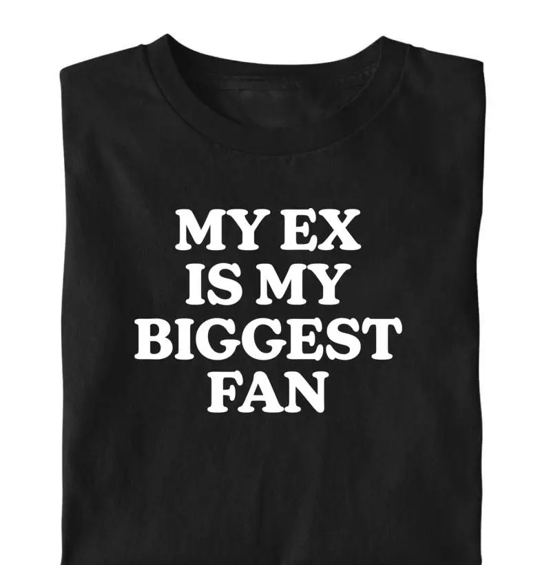 My ex is my biggest fan