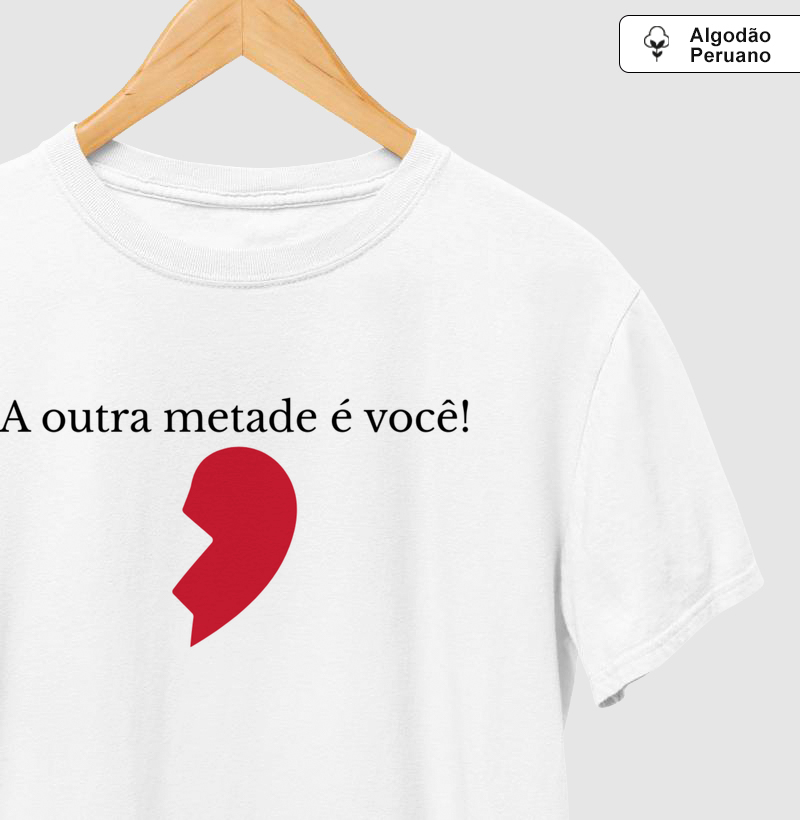 A outra metade é você! ❤️