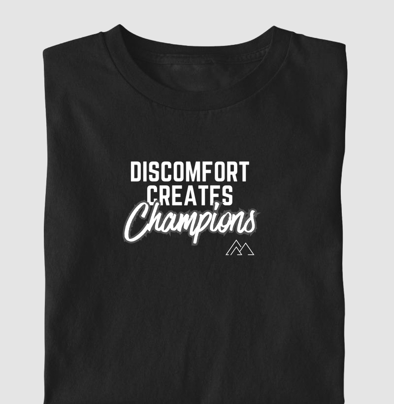 Discomfort Creates Champions 2