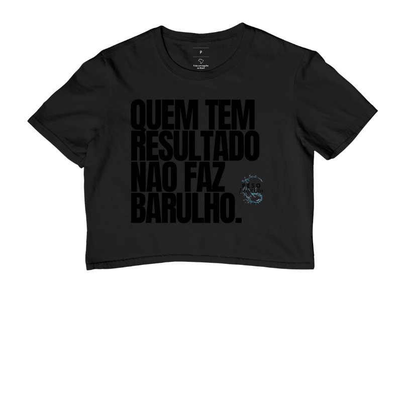Camiseta quem tem resultado...